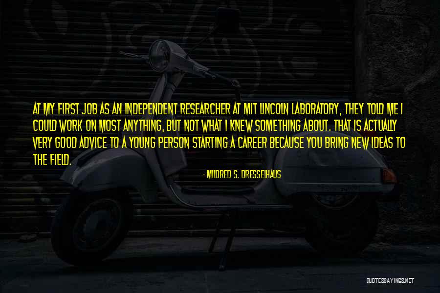 Starting My New Job Quotes By Mildred S. Dresselhaus Starting My New Job Quotes By Mildred S. Dresselhaus