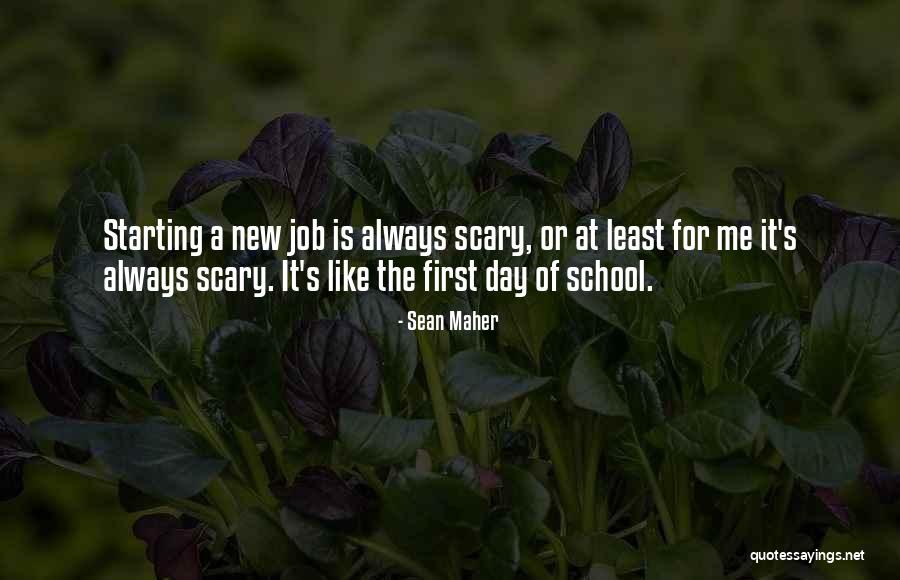 Starting My New Job Quotes By Sean Maher Starting My New Job Quotes By Sean Maher