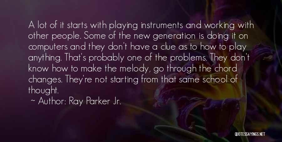 Starting New School Quotes By Ray Parker Jr.