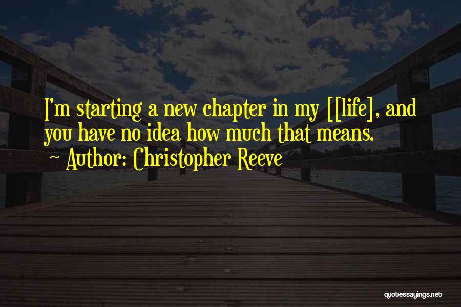 Starting New Things Quotes By Christopher Reeve