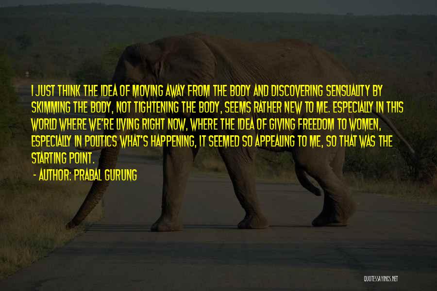 Starting New Things Quotes By Prabal Gurung