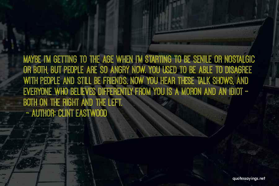 Starting Now Quotes By Clint Eastwood