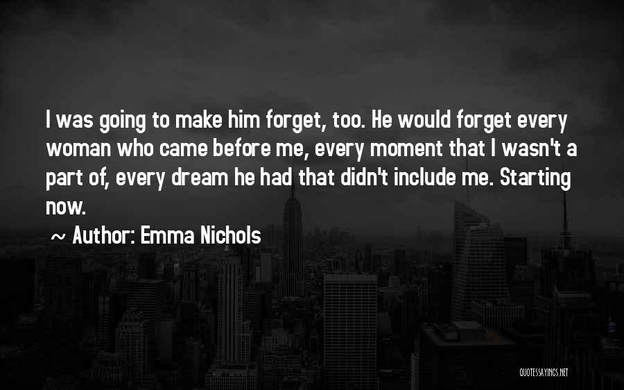Starting Now Quotes By Emma Nichols