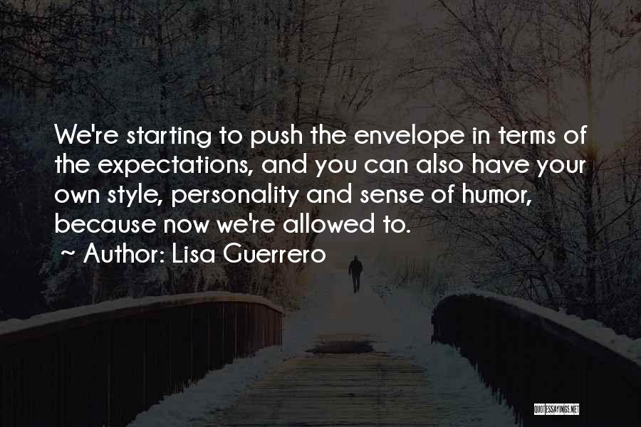 Starting Now Quotes By Lisa Guerrero