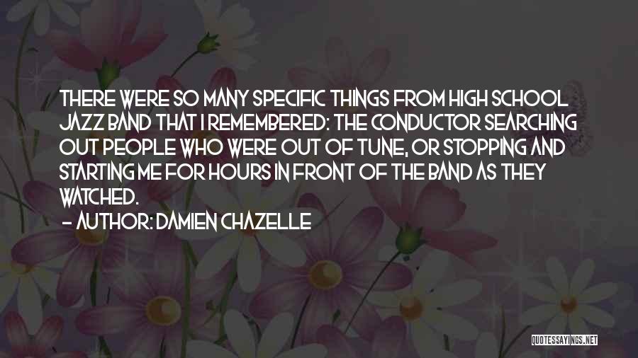 Starting Of School Quotes By Damien Chazelle