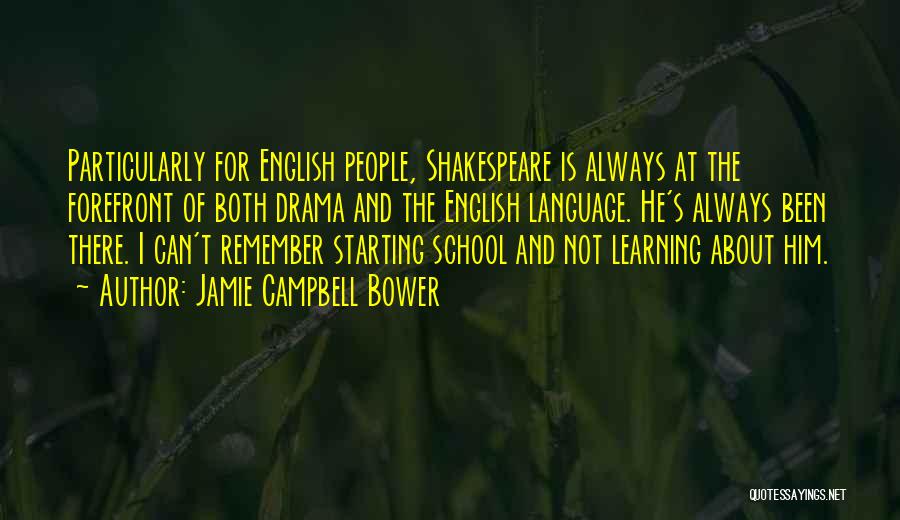 Starting Of School Quotes By Jamie Campbell Bower