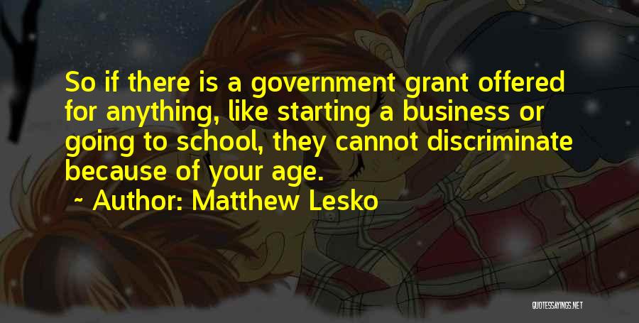 Starting Of School Quotes By Matthew Lesko