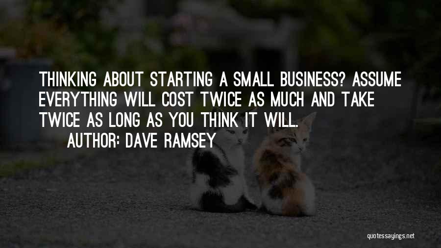 Starting Out Small Quotes By Dave Ramsey