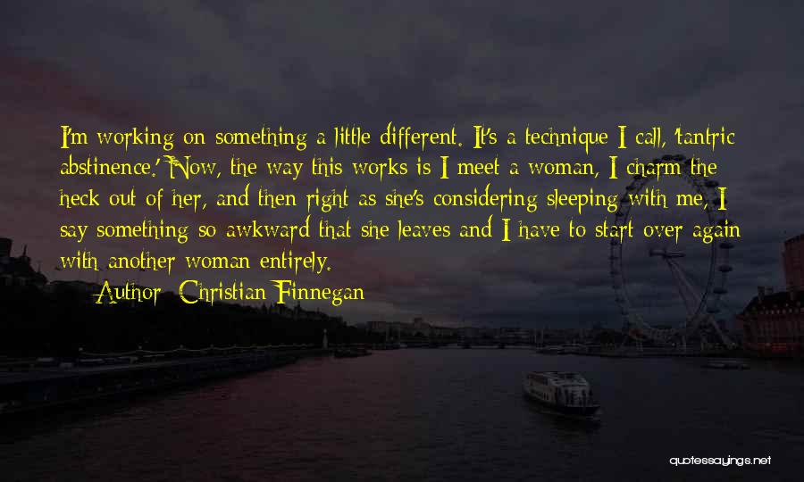 Starting Over Again Quotes By Christian Finnegan