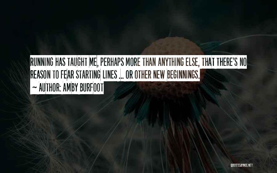 Starting Over And New Beginnings Quotes By Amby Burfoot