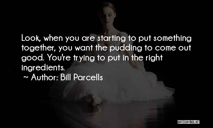 Starting Over In Sports Quotes By Bill Parcells