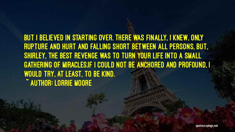 Starting Over In Your Life Quotes By Lorrie Moore