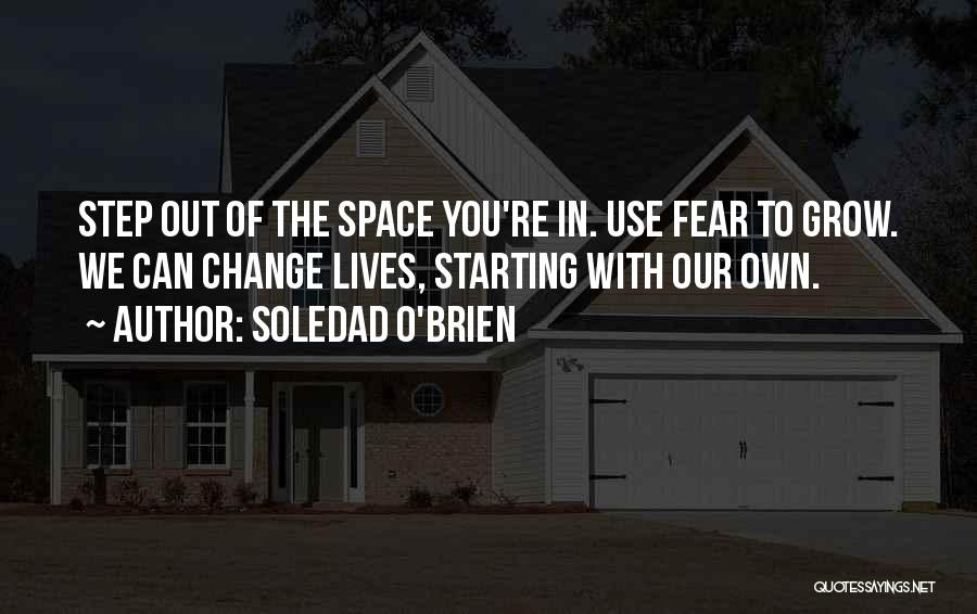 Starting Over In Your Life Quotes By Soledad O'Brien