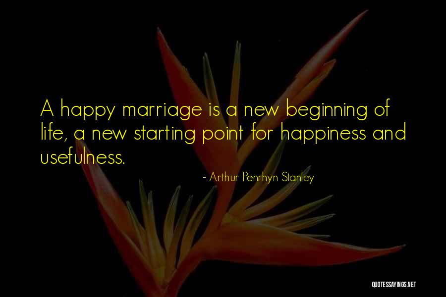 Starting Over Marriage Quotes By Arthur Penrhyn Stanley Starting Over Marriage Quotes By Arthur Penrhyn Stanley