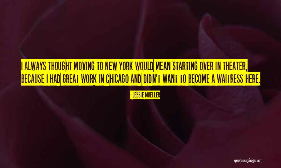 Starting Over With Someone New Quotes By Jessie Mueller