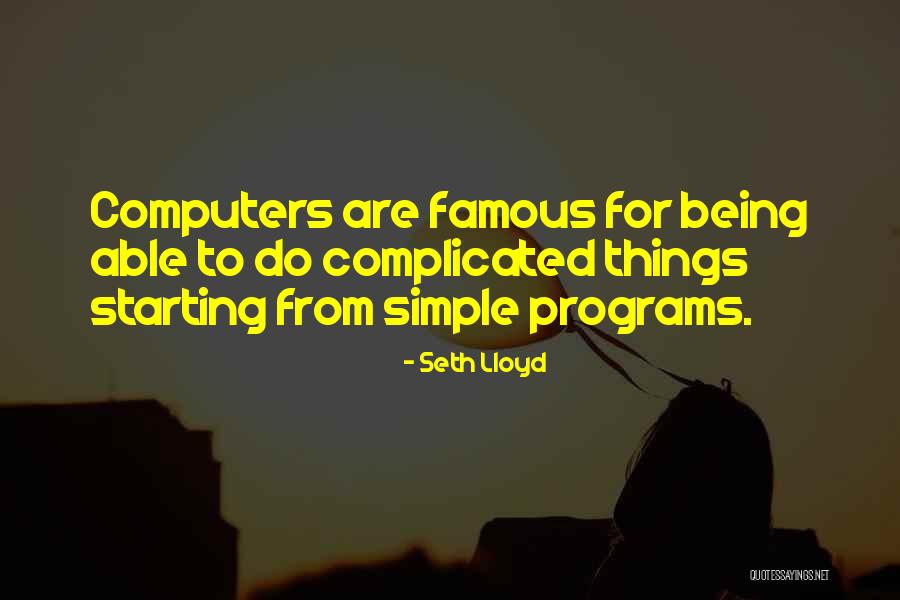 Starting Simple Quotes By Seth Lloyd Starting Simple Quotes By Seth Lloyd