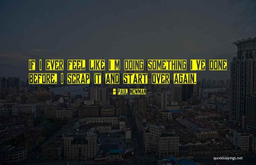 Starting Something Quotes By Paul Newman Starting Something Quotes By Paul Newman