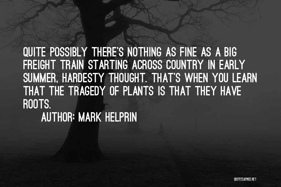 Starting Summer Quotes By Mark Helprin