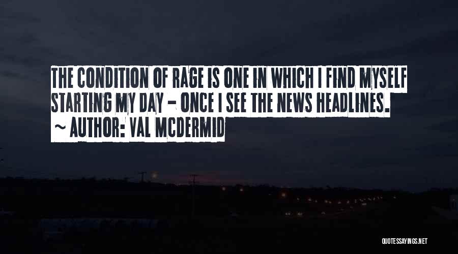Starting The Day Quotes By Val McDermid