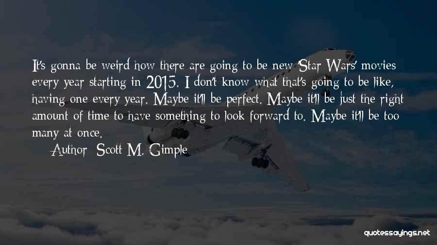Starting The New Year Off Right Quotes By Scott M. Gimple