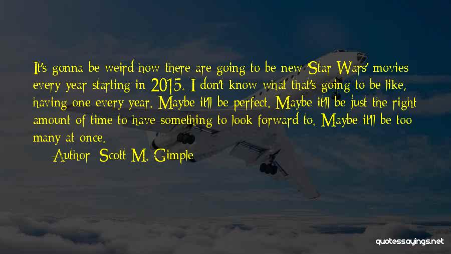 Starting The New Year Quotes By Scott M. Gimple