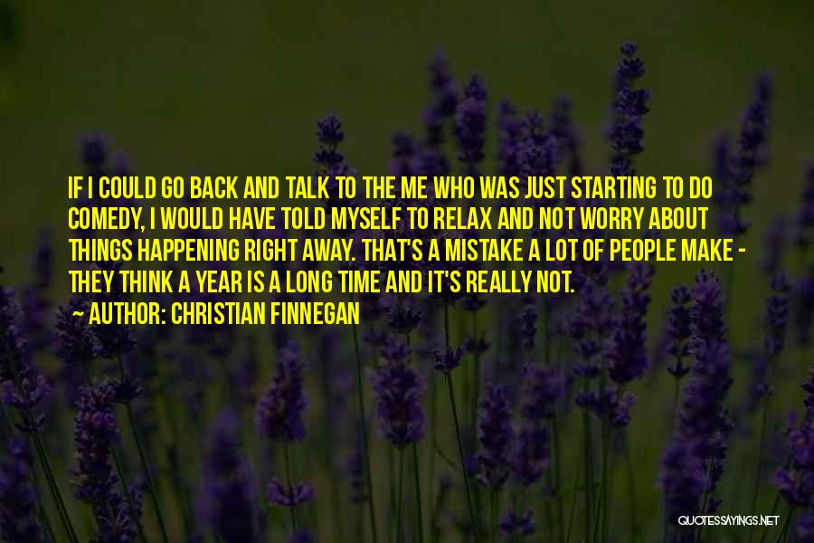 Starting Things Quotes By Christian Finnegan