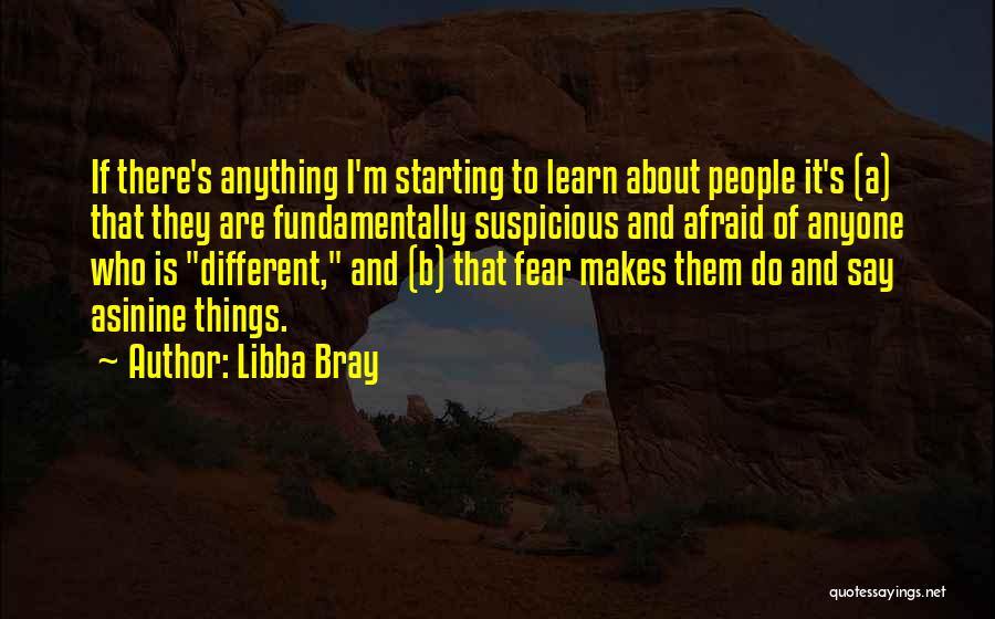 Starting Things Quotes By Libba Bray