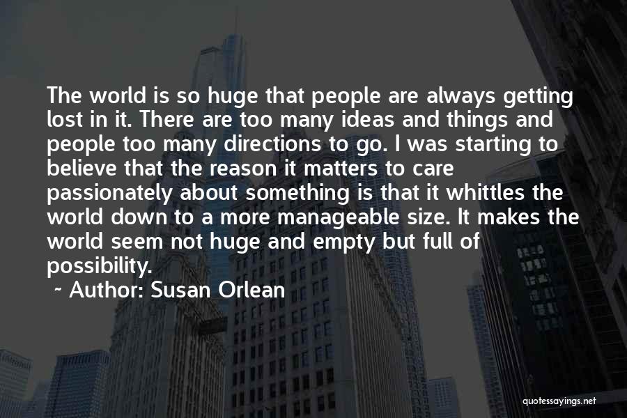 Starting Things Quotes By Susan Orlean