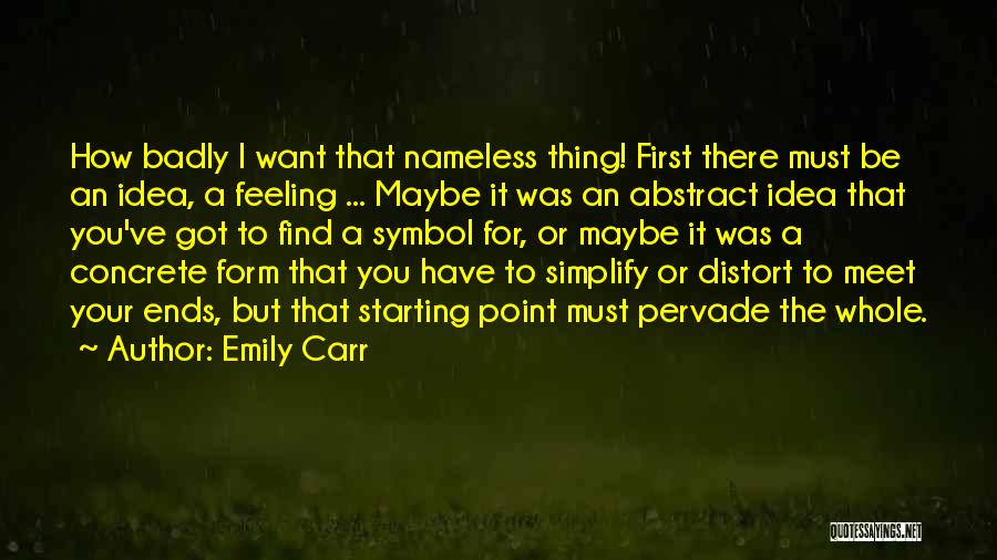 Starting To Have Feelings For Someone Quotes By Emily Carr