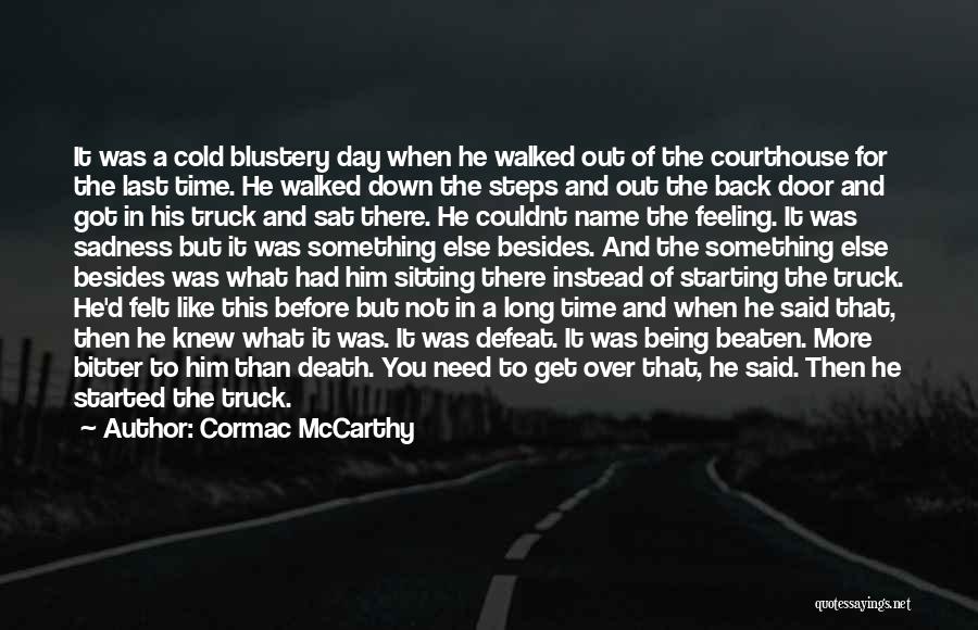 Starting To Like Him Quotes By Cormac McCarthy