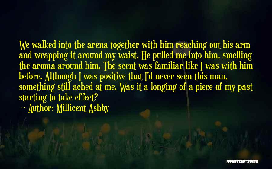 Starting To Like Him Quotes By Millicent Ashby