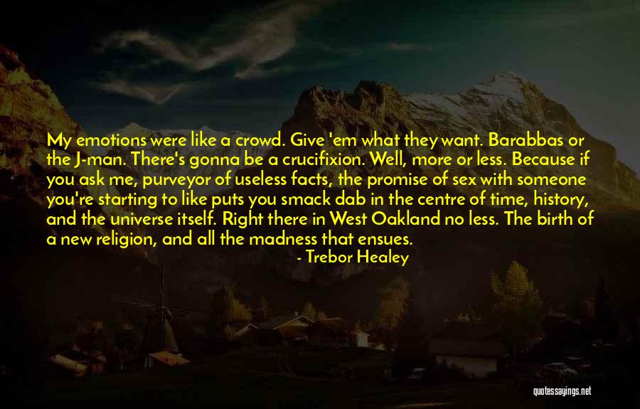 Starting To Like Someone Quotes By Trebor Healey