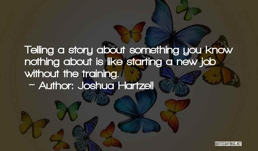 Starting To Like You Quotes By Joshua Hartzell