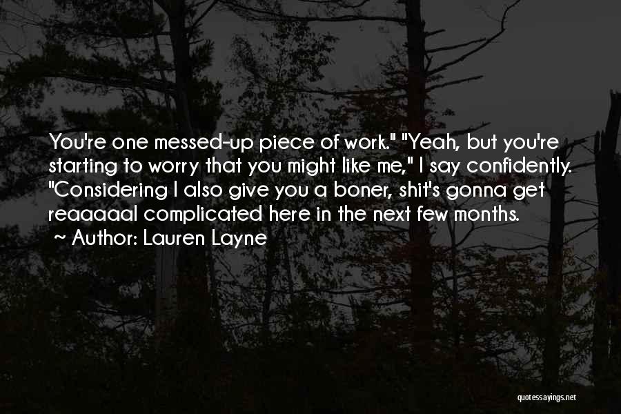 Starting To Like You Quotes By Lauren Layne