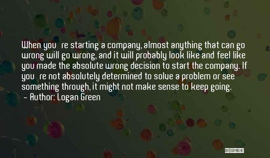 Starting To Like You Quotes By Logan Green