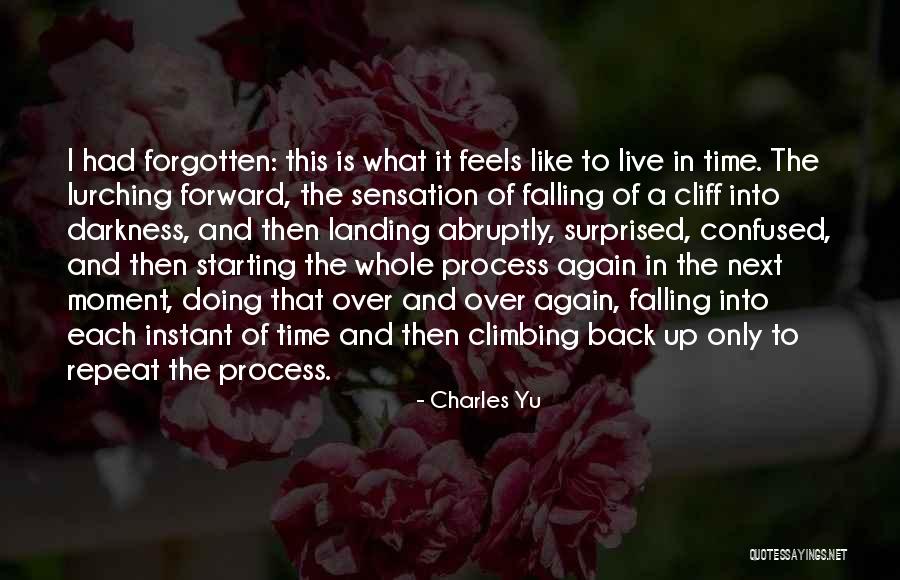 Starting To Live Again Quotes By Charles Yu Starting To Live Again Quotes By Charles Yu