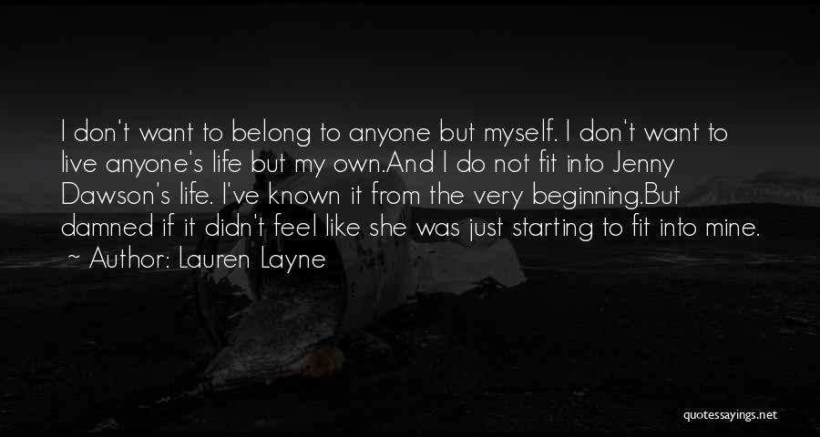 Starting To Live Life Quotes By Lauren Layne