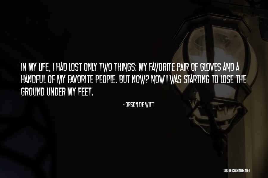 Starting To Lose It Quotes By Orson De Witt Starting To Lose It Quotes By Orson De Witt