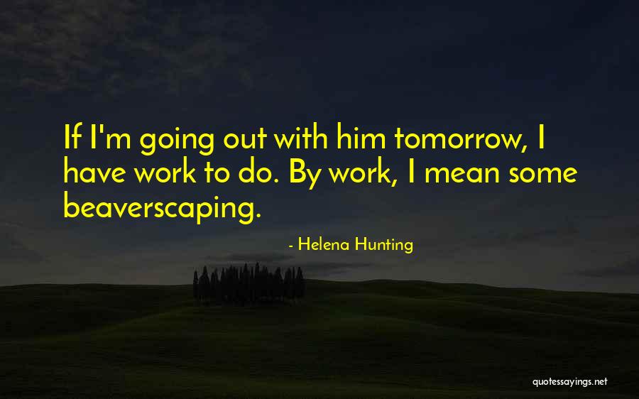 Starting To Love Again Quotes By Helena Hunting Starting To Love Again Quotes By Helena Hunting