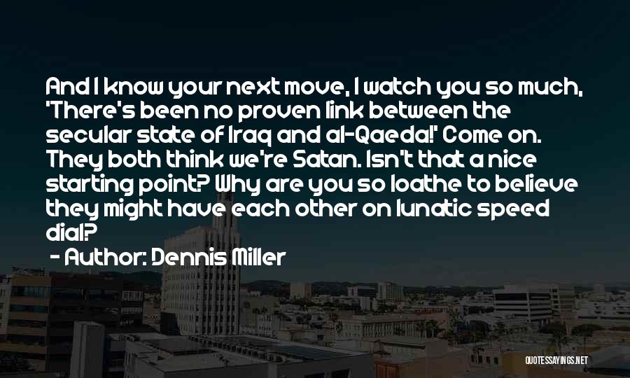 Starting To Move On Quotes By Dennis Miller