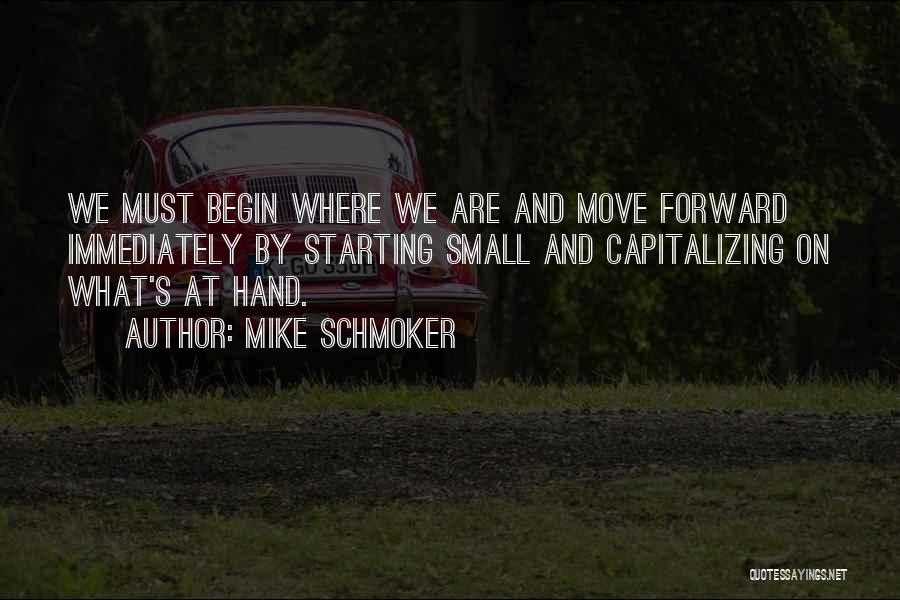 Starting To Move On Quotes By Mike Schmoker