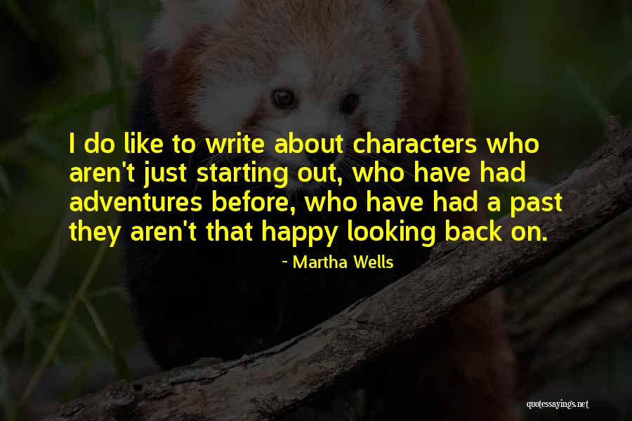Starting To Write Quotes By Martha Wells Starting To Write Quotes By Martha Wells