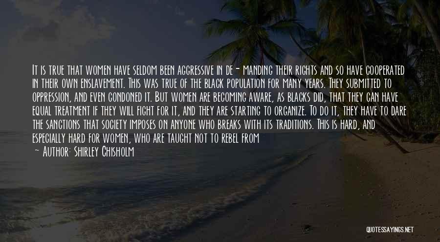 Starting Traditions Quotes By Shirley Chisholm