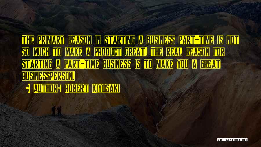 Starting Up A Business Quotes By Robert Kiyosaki