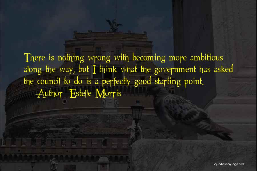 Starting With Nothing Quotes By Estelle Morris