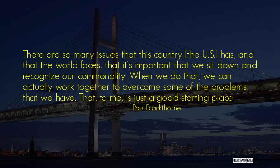 Starting Work Quotes By Paul Blackthorne Starting Work Quotes By Paul Blackthorne