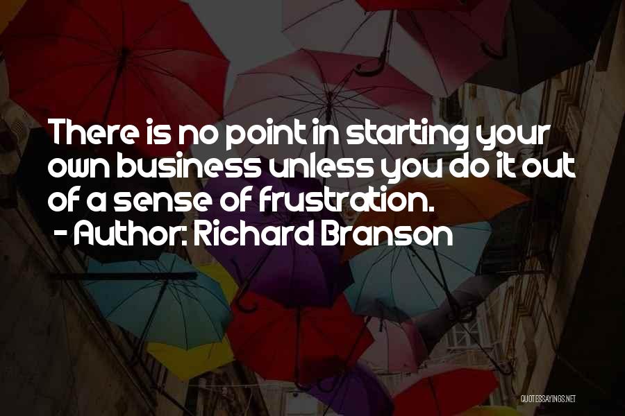 Starting Your Business Quotes By Richard Branson