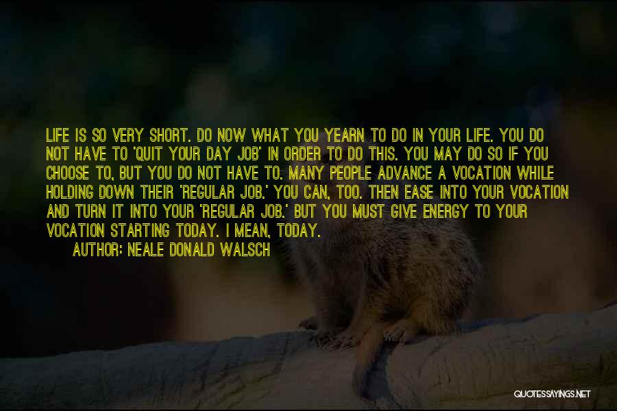 Starting Your Day Quotes By Neale Donald Walsch