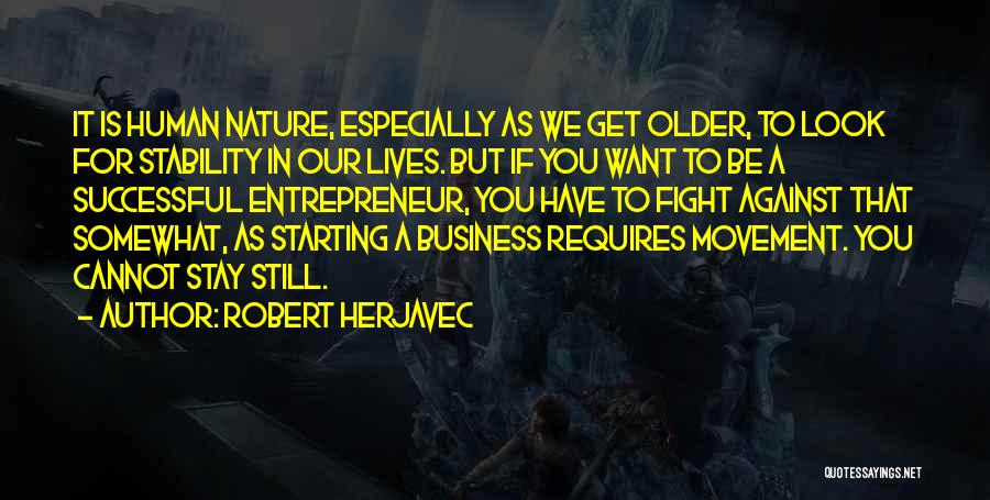 Starting Your Own Business Quotes By Robert Herjavec