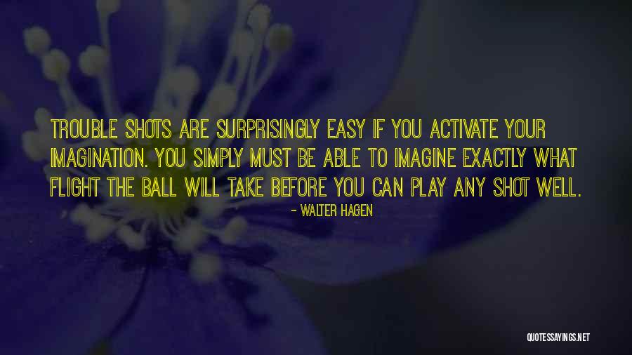Startles Web Quotes By Walter Hagen Startles Web Quotes By Walter Hagen